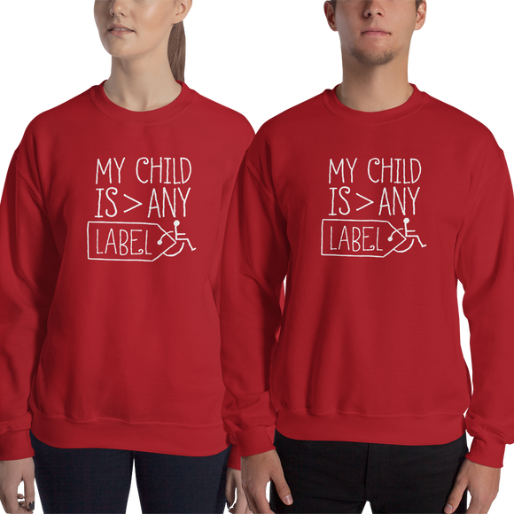 sweater My Child is Greater than Any Label parent parenting children disability special needs awareness diversity wheelchair acceptance