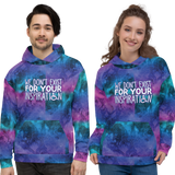 We Don't Exist for Your Inspiration (Colorful Unisex Hoodie)