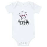 Always be Sassy (Esperanza - Raising Dion) Baby Onesie