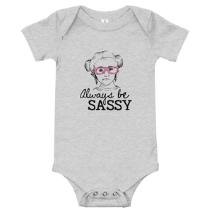 Always be Sassy (Esperanza - Raising Dion) Baby Onesie