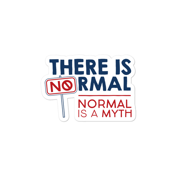 sticker there is no normal myth peer pressure popularity disability special needs awareness diversity inclusion inclusivity acceptance activism