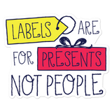 Labels are for Presents Not People Sticker