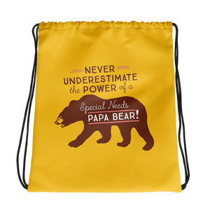 drawstring bag Never Underestimate the power of a Special Needs Papa Bear! dad father parent parenting man male