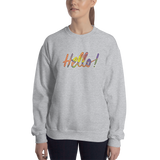 Hello! (Friendly) Unisex Sweatshirt