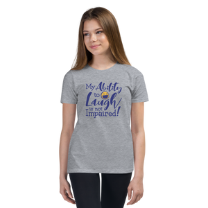 My Child's Ability to Laugh is Not Impaired! (Youth Sized Adult T-Shirt for Little People)